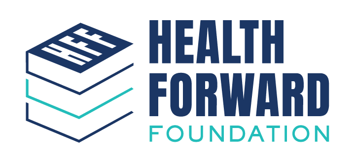 Forward Health Problem Request Funding | Health Forward Foundation